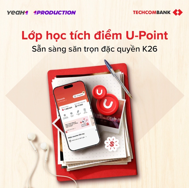 Cùng tích điểm U Point vì còn rất nhiều đặc quyền sắp tới dành cho Gai Con K26