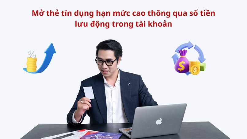 Khách hàng mở thẻ tín dụng hạn mức cao qua số tiền lưu động thường là các chủ doanh nghiệp, hộ kinh doanh có lợi nhuận tốt, dòng tiền giao dịch liên tục.