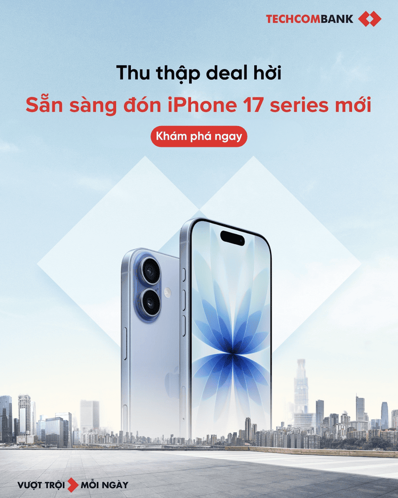 Rinh iPhone 17 với loạt ưu đãi dành riêng cho chủ thẻ tín dụng Techcombank.