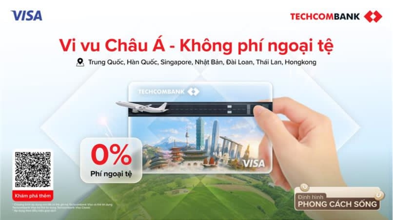 Chương trình ưu đãi 0 phí ngoại tệ - Vi vu Châu Á dành riêng cho chủ thẻ Techcombank Visa
