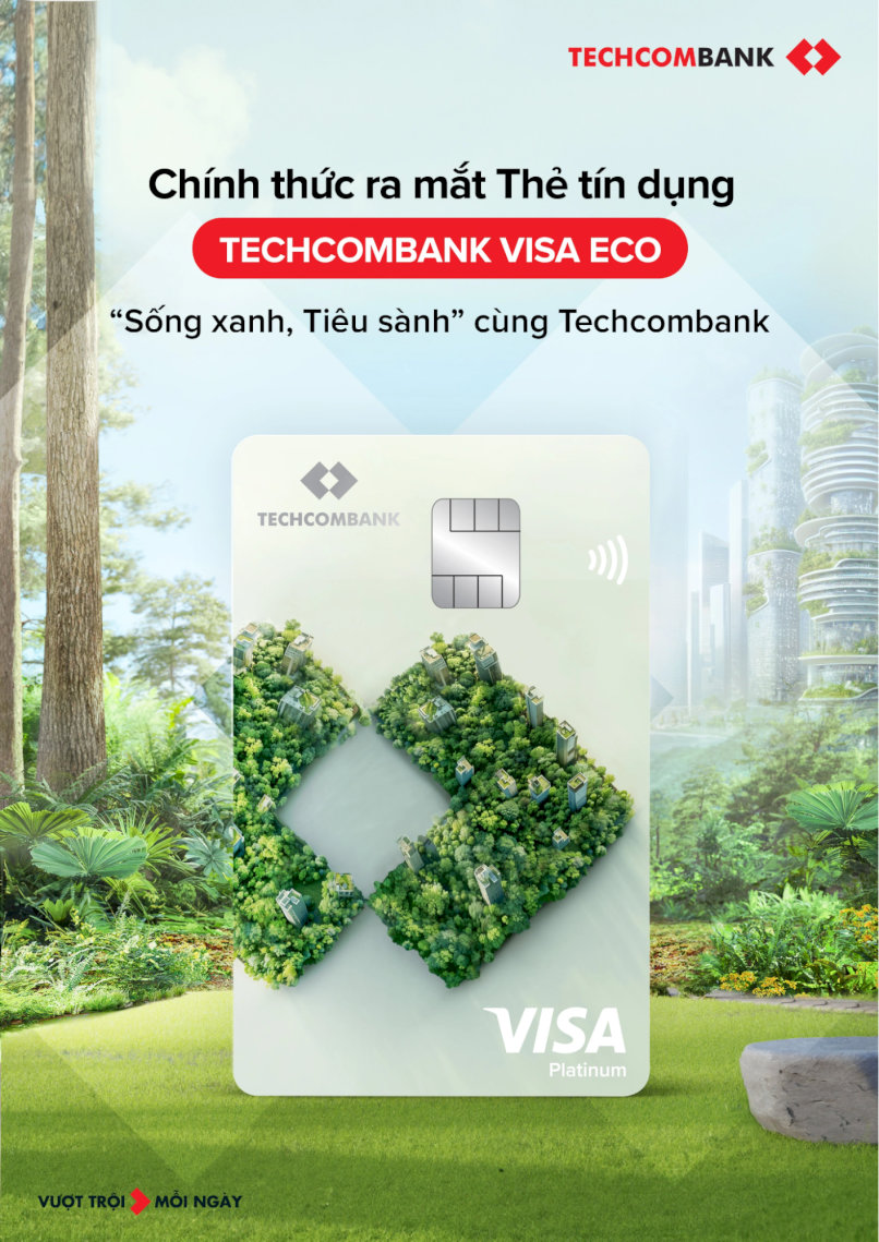 Sống xanh, tiêu sành cùng thẻ tín dụng Techcombank Visa Eco.