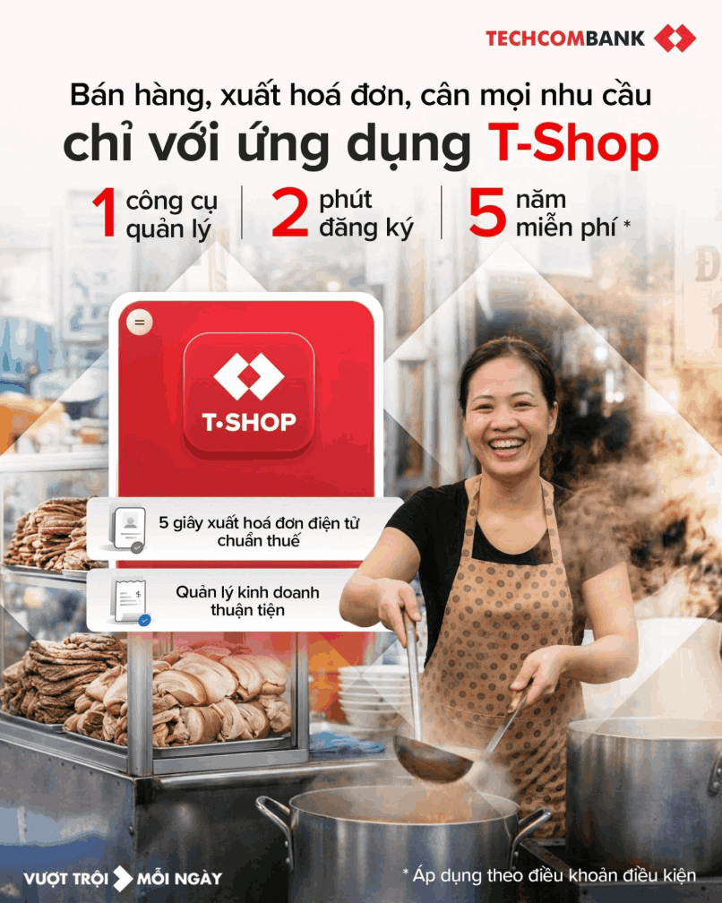 Ứng dụng Techcombank T Shop giúp các chủ hộ kinh doanh quẳng gánh lo về thuế, tự tin bứt phá doanh thu