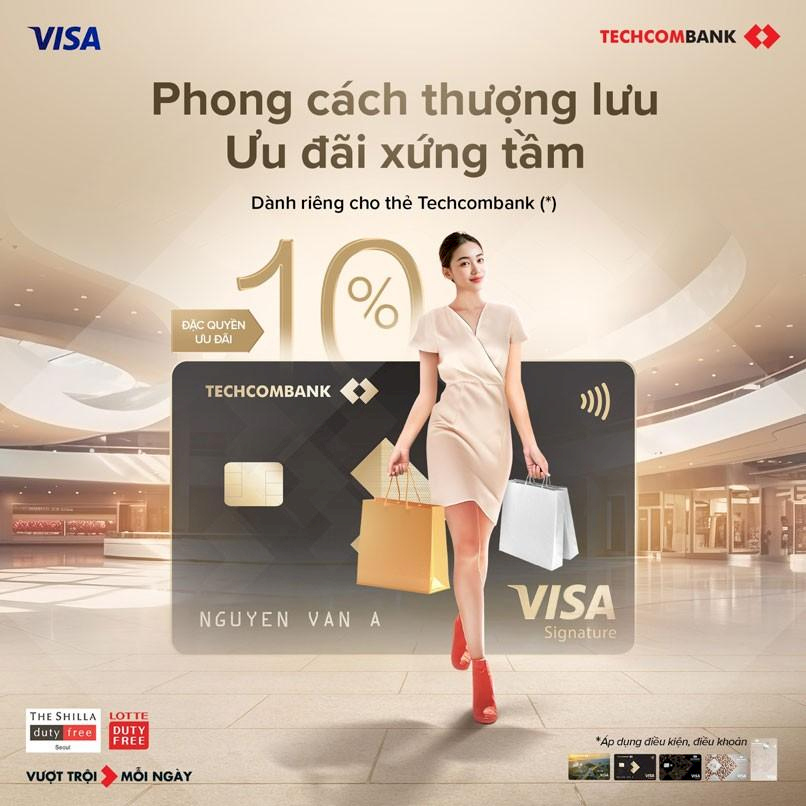 Chủ thẻ tín dụng Techcombank Visa Signature đươc hưởng ưu đãi lên đến 10 phần trăm khi mua sắm tại các cửa hàng miễn thuế tại Hàn Quốc và Nhật Bản.